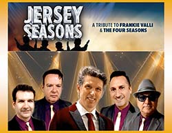 Jersey Seasons-A Tribute to Frank Valli & The Four Seasons